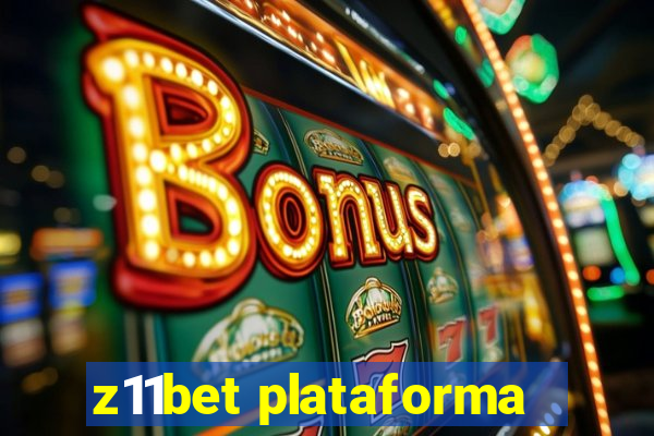 z11bet plataforma